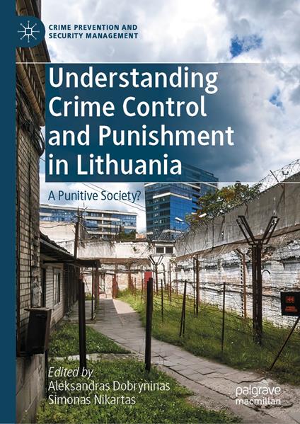 Understanding Crime Control and Punishment in Lithuania