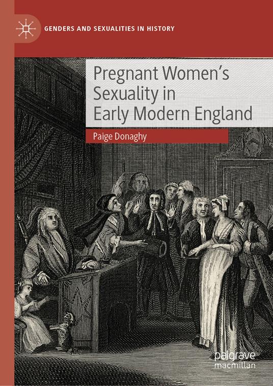 Pregnant Women’s Sexuality in Early Modern England