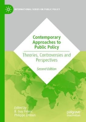 Contemporary Approaches to Public Policy: Theories, Controversies and Perspectives - cover