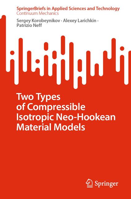 Two Types of Compressible Isotropic Neo-Hookean Material Models
