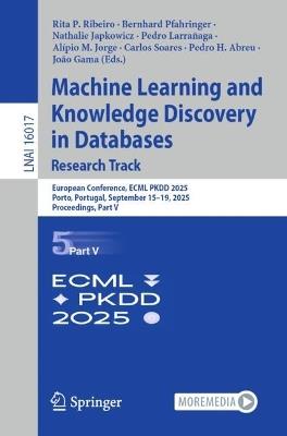 Machine Learning and Knowledge Discovery in Databases. Research Track: European Conference, ECML PKDD 2025, Porto, Portugal, September 15–19, 2025, Proceedings, Part V - cover