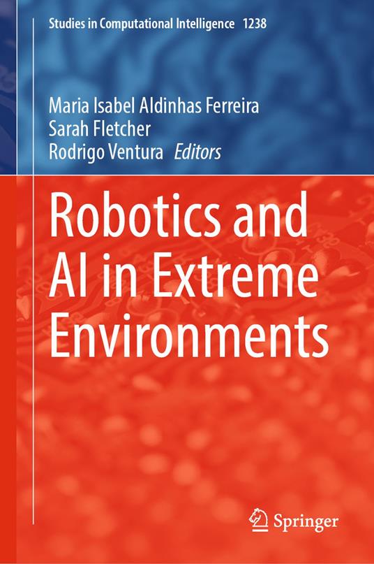 Robotics and AI in Extreme Environments
