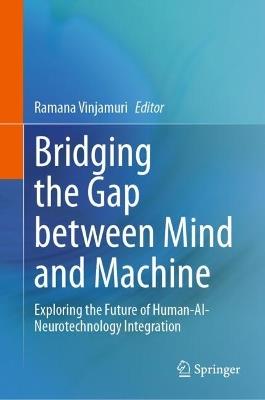 Bridging the Gap between Mind and Machine: Exploring the Future of Human-AI-Neurotechnology Integration - cover