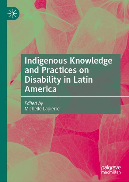 Indigenous Knowledge and Practices on Disability in Latin America