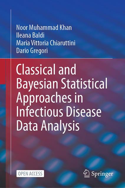 Classical and Bayesian Statistical Approaches in Infectious Disease Data Analysis
