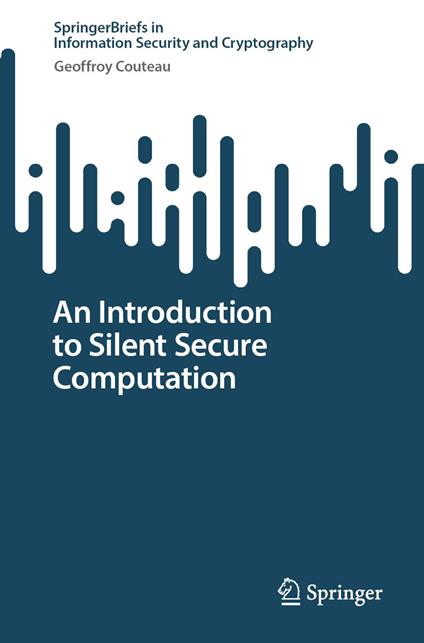 An Introduction to Silent Secure Computation