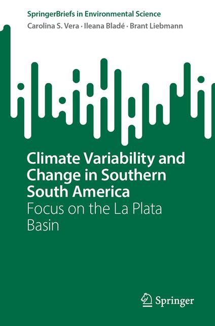 Climate Variability and Change in Southern South America