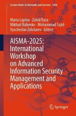 AISMA-2025: International Workshop on Advanced Information Security Management and Applications - cover