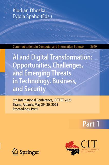 AI and Digital Transformation: Opportunities, Challenges, and Emerging Threats in Technology, Business, and Security