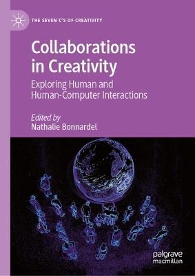Collaborations in Creativity: Exploring Human and Human-Computer Interactions - cover