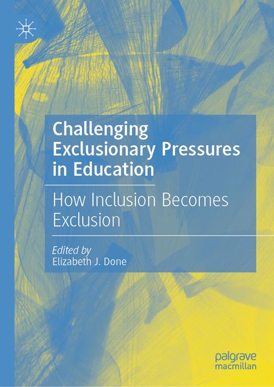 Challenging Exclusionary Pressures in Education
