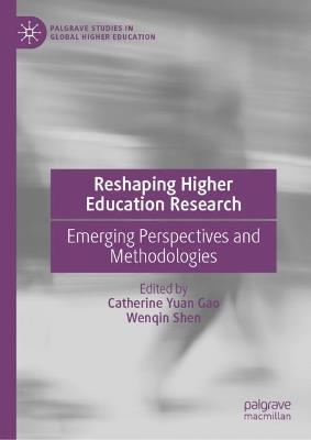 Reshaping Higher Education Research: Emerging Perspectives and Methodologies - cover