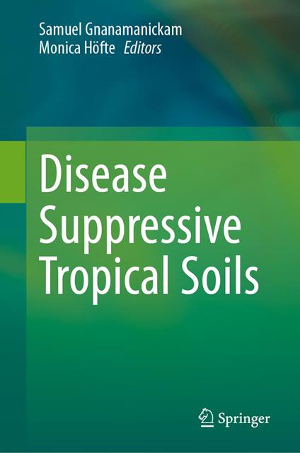 Disease Suppressive Tropical Soils