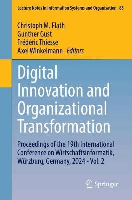 Digital Innovation and Organizational Transformation: Proceedings of the 19th International Conference on Wirtschaftsinformatik, Würzburg, Germany, 2024 - Vol. 2 - cover