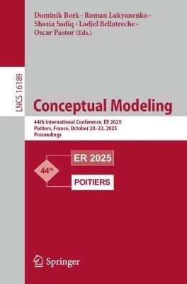 Conceptual Modeling: 44th International Conference, ER 2025, Poitiers, France, October 20–23, 2025, Proceedings - cover