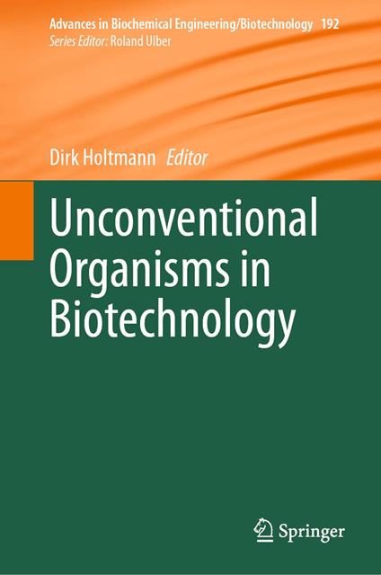 Unconventional Organisms in Biotechnology