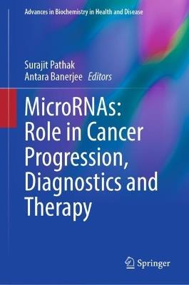 MicroRNAs: Role in Cancer Progression, Diagnostics and Therapy - cover