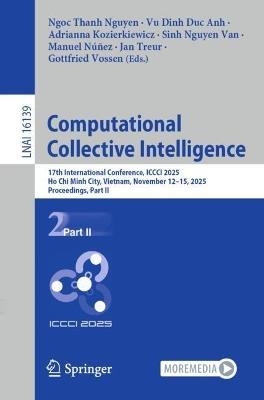 Computational Collective Intelligence: 17th International Conference, ICCCI 2025, Ho Chi Minh City, Vietnam, November 12–15, 2025, Proceedings, Part II - cover