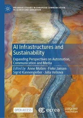 AI Infrastructures and Sustainability: Expanding Perspectives on Automation, Communication and Media - cover