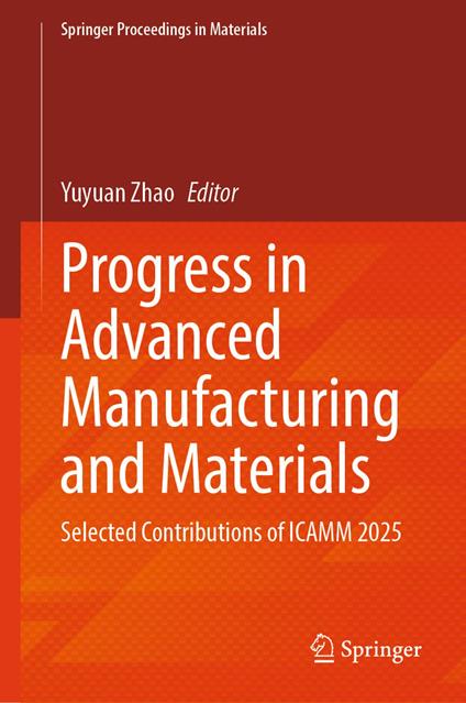 Progress in Advanced Manufacturing and Materials