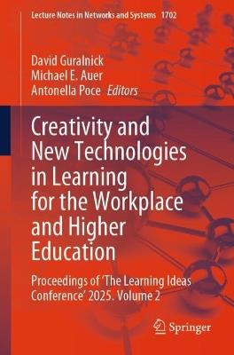 Creativity and New Technologies in Learning for the Workplace and Higher Education: Proceedings of ‘The Learning Ideas Conference’ 2025. Volume 2 - cover