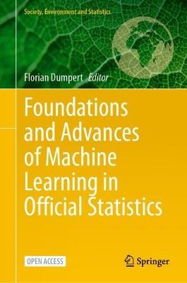 Foundations and Advances of Machine Learning in Official Statistics - cover