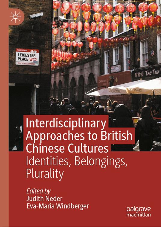 Interdisciplinary Approaches to British Chinese Cultures