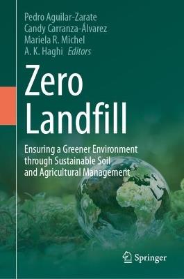 Zero Landfill: Ensuring a Greener Environment through Sustainable Soil and Agricultural Management - cover