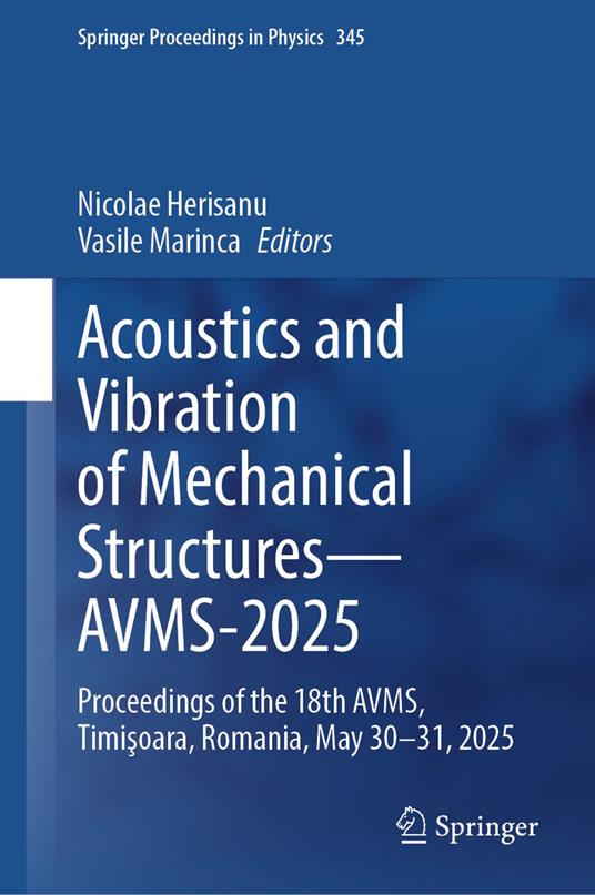 Acoustics and Vibration of Mechanical Structures—AVMS-2025