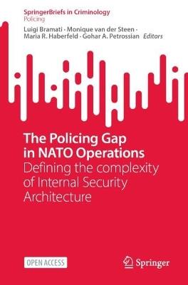 The Policing Gap in NATO Operations: Defining the complexity of Internal Security Architecture - cover