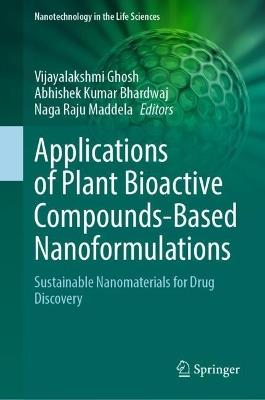 Applications of Plant Bioactive Compounds-Based Nanoformulations: Sustainable Nanomaterials for Drug Discovery - cover