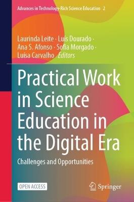 Practical Work in Science Education in the Digital Era: Challenges and Opportunities - cover