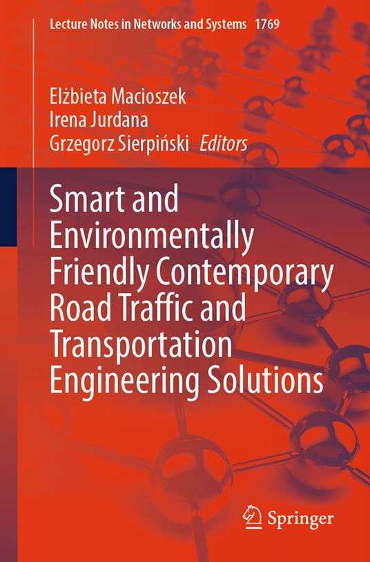 Smart and Environmentally Friendly Contemporary Road Traffic and Transportation Engineering Solutions
