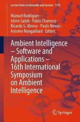Ambient Intelligence – Software and Applications – 16th International Symposium on Ambient Intelligence - cover