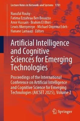 Artificial Intelligence and Cognitive Sciences for Emerging Technologies: Proceedings of the International Conference on Artificial Intelligence and Cognitive Science for Emerging Technologies (AICSET 2025), Volume 2 - cover