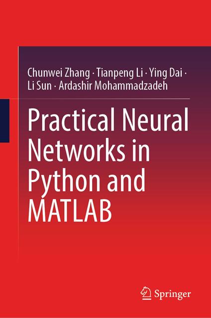 Practical Neural Networks in Python and MATLAB
