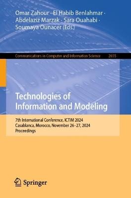 Technologies of Information and Modeling: 7th International Conference, ICTIM 2024, Casablanca, Morocco, November 26–27, 2024, Proceedings - cover