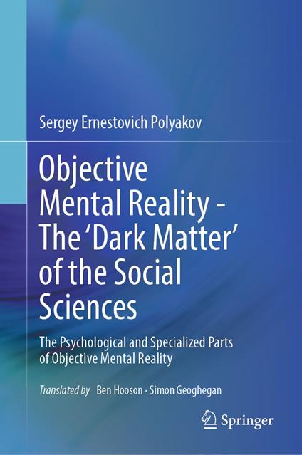 Objective Mental Reality - The ‘Dark Matter' of the Social Sciences