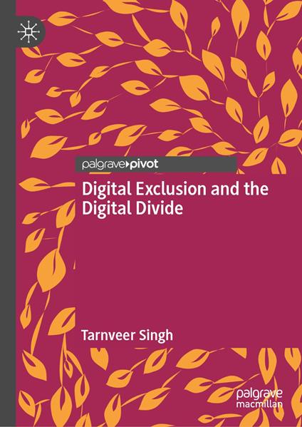 Digital Exclusion and the Digital Divide