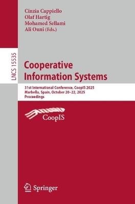 Cooperative Information Systems: 31st International Conference, CoopIS 2025, Marbella, Spain, October 20–22, 2025, Proceedings - cover
