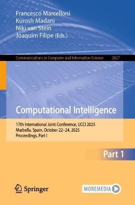 Computational Intelligence: 17th International Joint Conference, IJCCI 2025, Marbella, Spain, October 22–24, 2025, Proceedings, Part I - cover