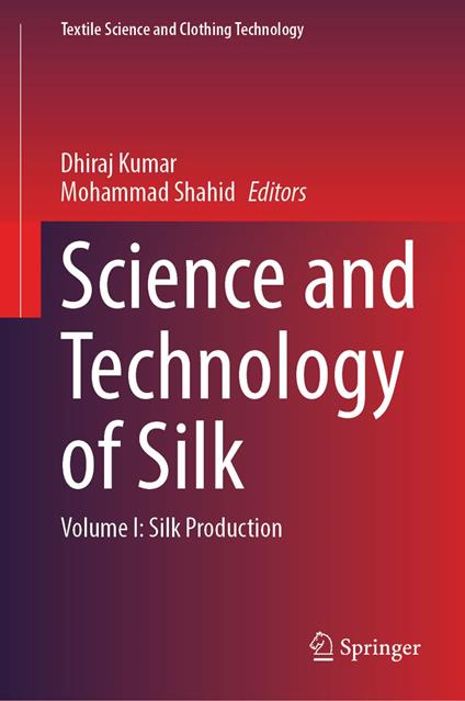 Science and Technology of Silk