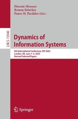 Dynamics of Information Systems: 8th International Conference, DIS 2025, London, UK, June 1–5, 2025, Revised Selected Papers - cover