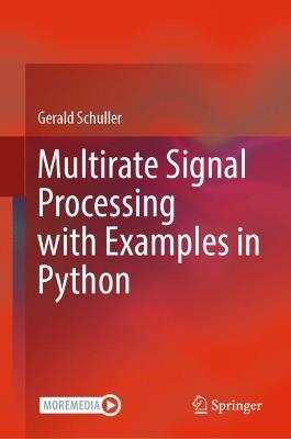 Multirate Signal Processing with Examples in Python - Gerald Schuller - cover