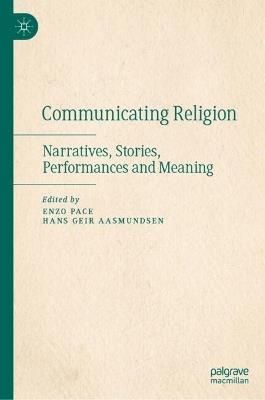 Communicating Religion: Narratives, Stories, Performances and Meaning - cover