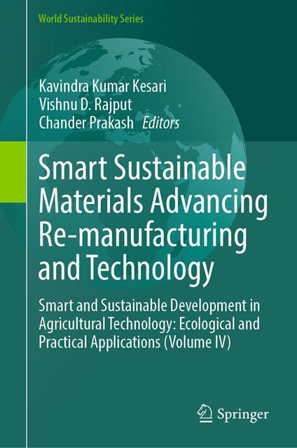 Smart Sustainable Materials Advancing Re-manufacturing and Technology