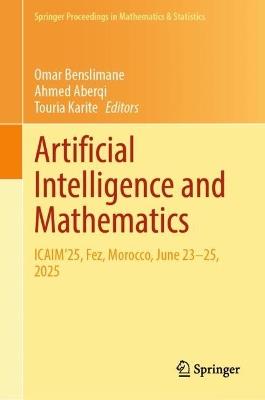 Artificial Intelligence and Mathematics: ICAIM'25, Fez, Morocco, June 23–25, 2025 - cover