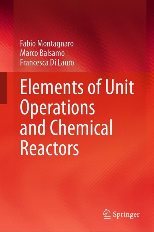 Elements of Unit Operations and Chemical Reactors