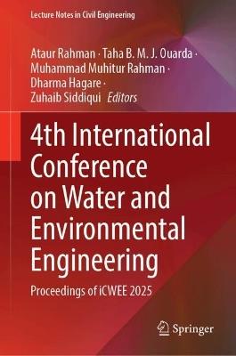 4th International Conference on Water and Environmental Engineering: Proceedings of iCWEE 2025 - cover