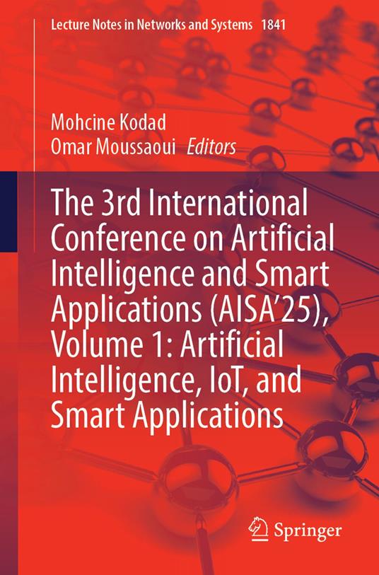 The 3rd International Conference on Artificial Intelligence and Smart Applications (AISA’25), Volume 1: Artificial Intelligence, IoT, and Smart Applications